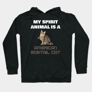 My Spirit Animal is a American Bobtail Cat Hoodie